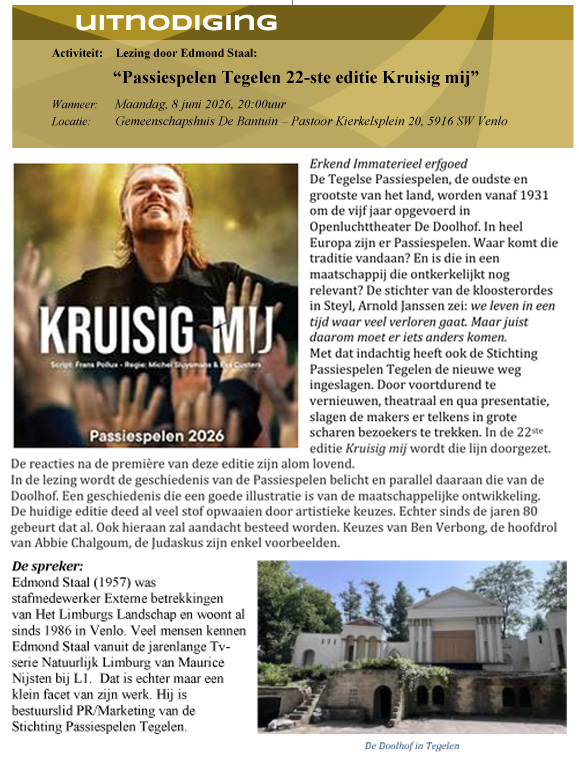 Lezing door  Edmond Staal: Passiespelen Tegelen 22-ste editie Kruisig mij 